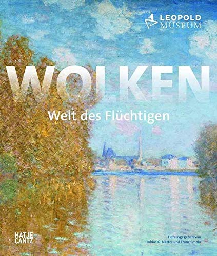 Wolken: Welt des Flüchtigen, Tobias G. Natter, Franz Smola