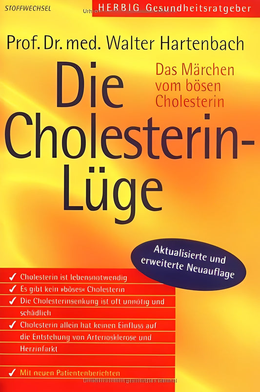 Die Cholesterin-Lüge. Das Märchen vom bösen Cholesterin