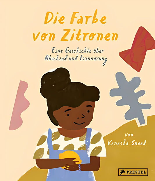 Die Farbe von Zitronen: Eine Geschichte über Abschied und Erinnerung, Kenesha Sneed