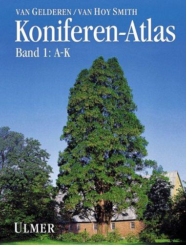 Koniferen- Atlas. 2 Bände.: Band 1: A - K, Band 2: L - Z, van Gelderen, van Hoy Smith