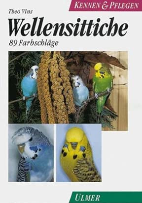Wellensittiche. Kennen und Pflegen. 89 Farbschläge (Kennen & Pflegen) cover image