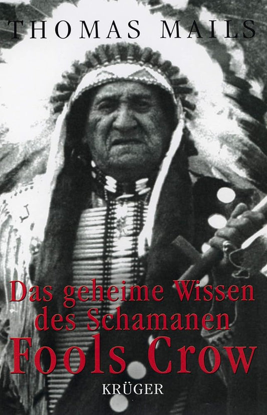 Das geheime Wissen des Schamanen Fools Crow cover image