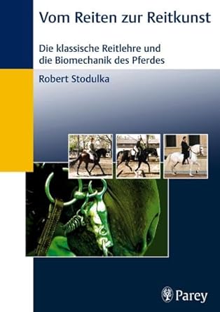 Vom Reiten zur Reitkunst: Die klassische Reitlehre und die Biomechanik des Pferdes cover image