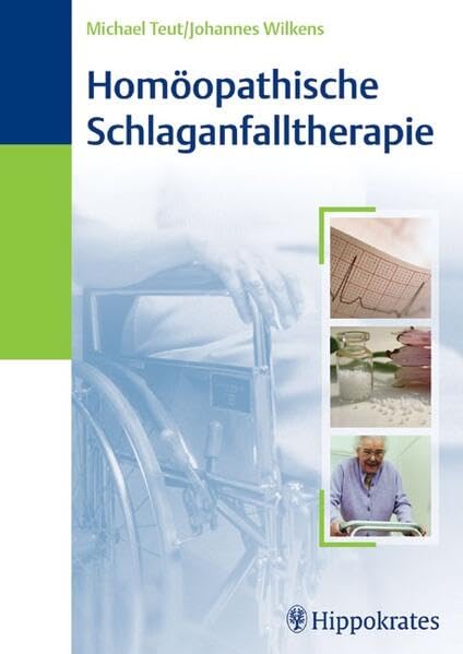 Homöopathische Schlaganfalltherapie, Michael Teut, Johannes Wilkens