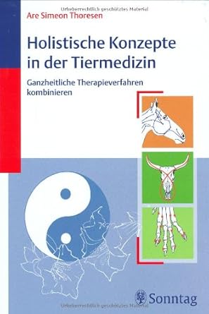 Holistische Konzepte in der Tiermedizin: Ganzheitliche Therapieverfahren kombinieren cover image