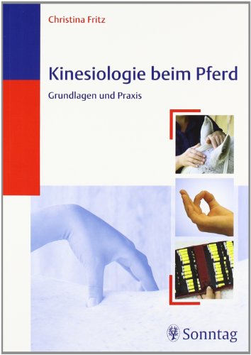 Kinesiologie beim Pferd: Grundlagen und Praxis, Christina Fritz