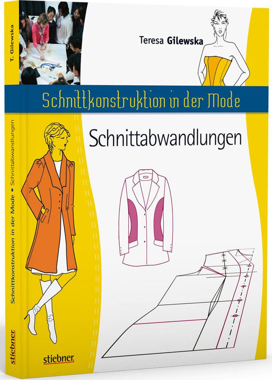 Schnittkonstruktion in der Mode - Schnittabwandlungen, Teresa Gilewska