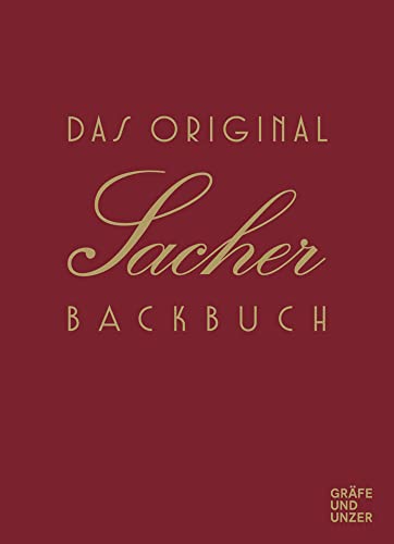 Das Original Sacher-Backbuch: Lieblingsrezepte aus dem Hause Sacher