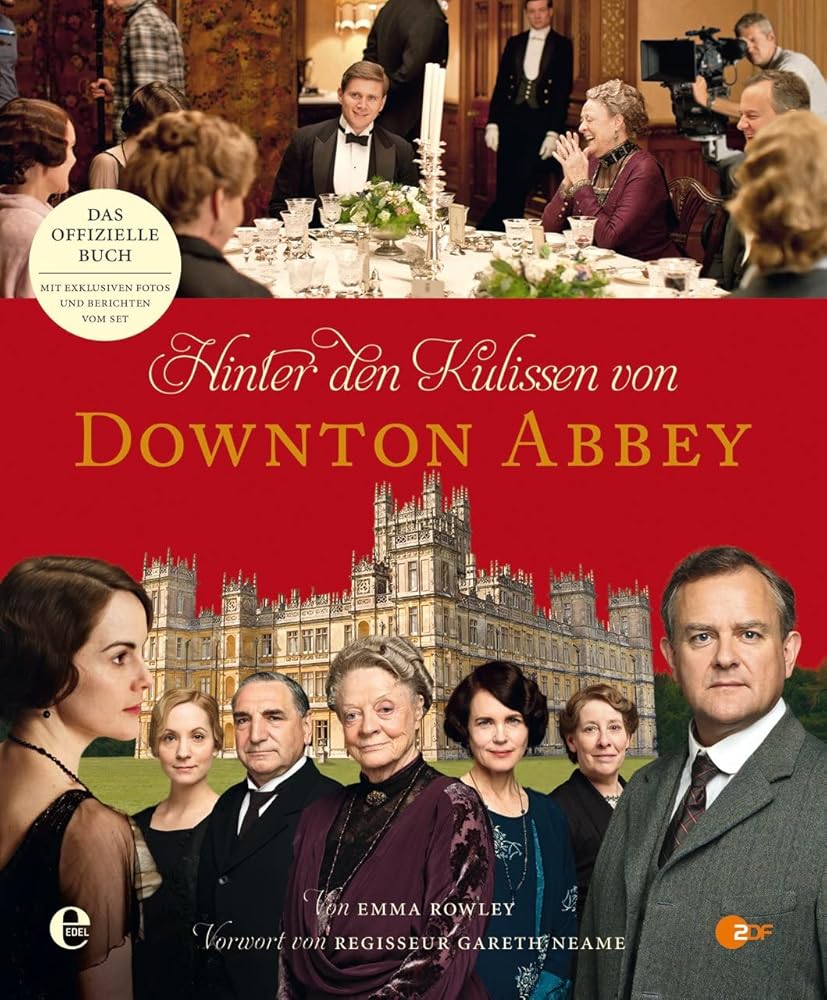 Hinter den Kulissen von Downton Abbey: Das offizielle Begleitbuch zu allen vier Staffeln cover image