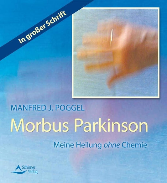 Morbus Parkinson: Meine Heilung ohne Chemie cover image