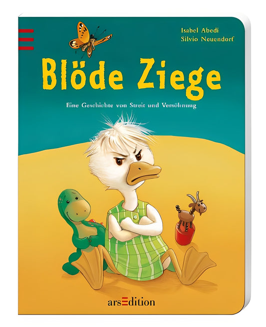 Blöde Ziege / Dumme Gans - Eine Geschichte von Streit und Versöhnung