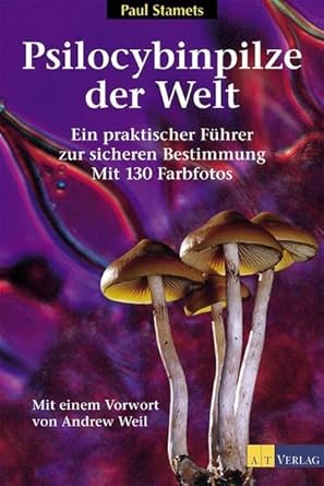 Psilocybinpilze der Welt: Ein praktischer Führer zur sicheren Bestimmung: Ein praktischer Führer zur sicheren Bestimmung Mit 130 Farbfotos cover image