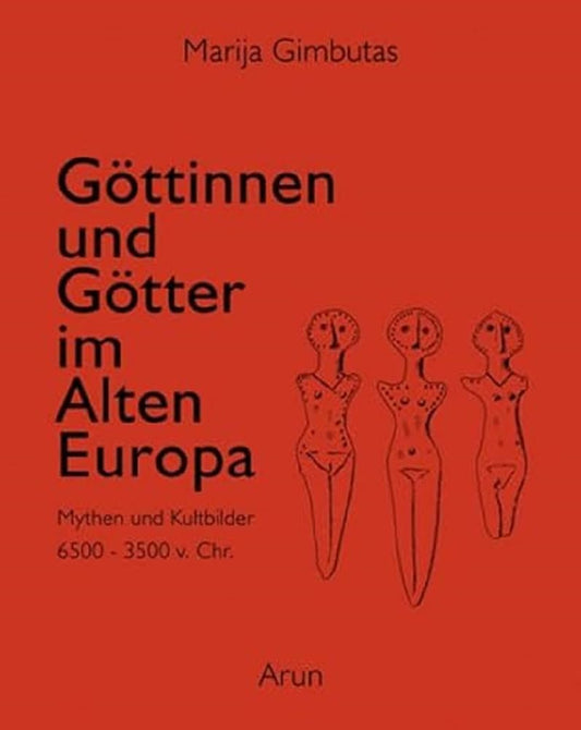Göttinnen und Götter des Alten Europa: Mythen und Kultbilder cover image