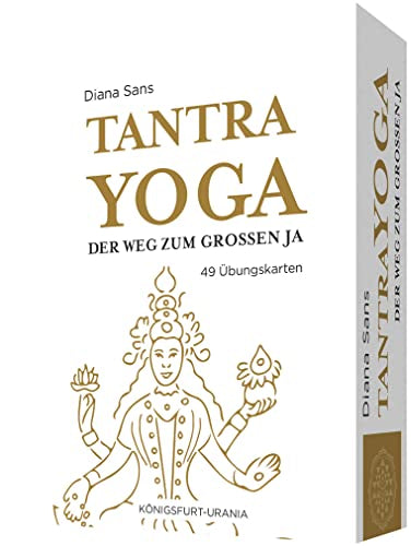 Tantra Yoga - Der Weg zum Großen Ja - 49 Übungskarten, Diana Sans