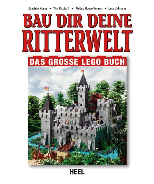 Bau dir deine Ritterwelt: Das große Lego Buch