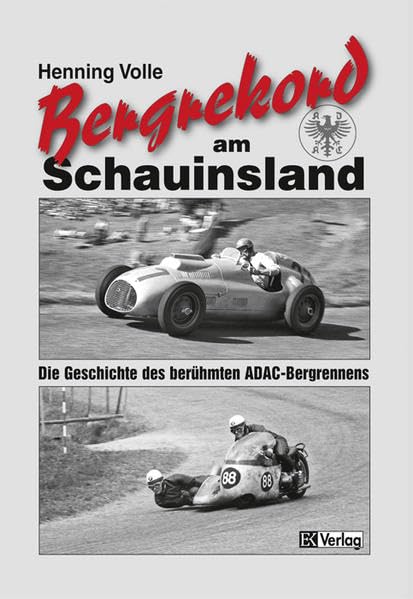 Bergrekord am Schauinsland - Die Geschichte des berühmten ADAC-Bergrennens, Henning Volle