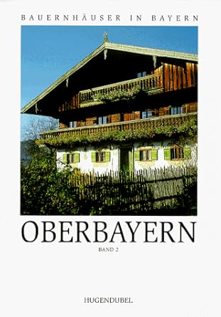 Bauernhäuser in Bayern, Bd.6/2, Oberbayern cover image