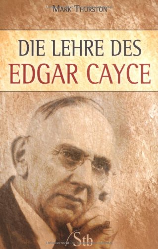 Die Lehre des Edgar Cayce, Mark Thurston