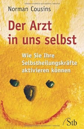 Der Arzt in uns selbst: Wie Sie Ihre Selbstheilungskräfte aktivieren können cover image