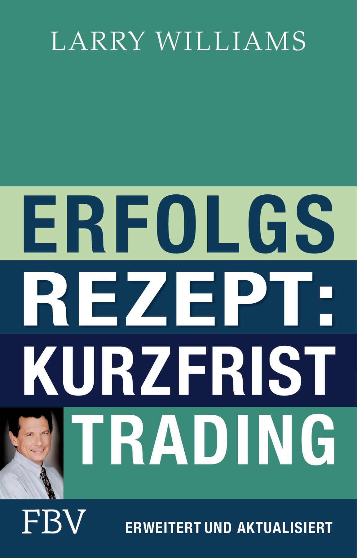 Erfolgsrezept: Kurzfristtrading, Larry Williams