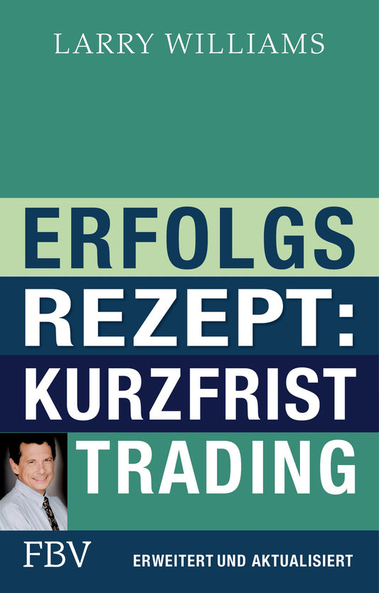 Erfolgsrezept: Kurzfristtrading, Larry Williams
