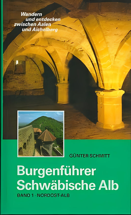 Burgenführer Schwäbische Alb, Band 1, Günter Schmitt