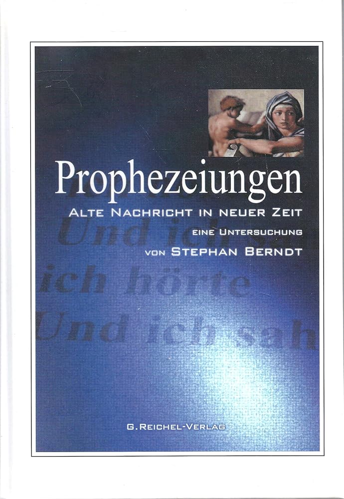 Prophezeiungen: Alte Nachricht in Neuer Zeit - Eine Untersuchung cover image