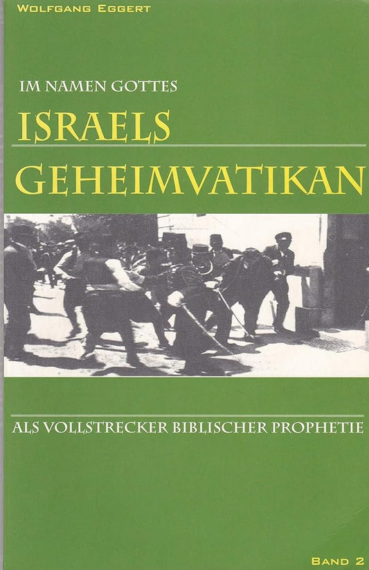 Im Namen Gottes - Israels Geheimvatikan als Vollstrecker biblischer Prophetie cover image