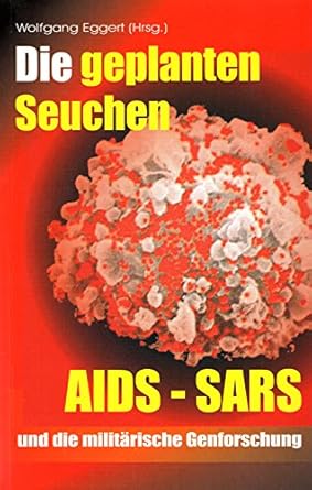 Die geplanten Seuchen: AIDS, SARS und die militärische Genforschung cover image