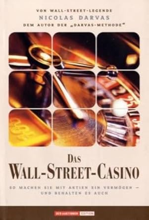Das Wall-Street-Casino: So machen Sie mit Aktien ein Vermögen - und behalten es auch cover image