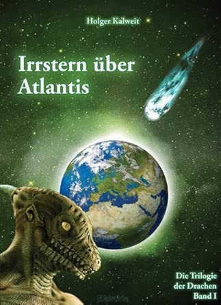 Irrstern über Atlantis: 1222 v. Chr. versenkt der Komet Phaéthon Atlantis in der Nordsee - Flucht der Nord/ weißen Völker ins Mittelmeer und glanzvoller Neuanfang in Griechenland cover image