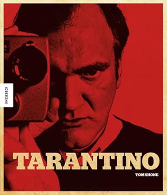 Tarantino: Der Kultregisseur von Pulp Fiction, Reservoir Dogs, Kill Bill, Inglorious Basterds, Django Unchained, The Hateful Eight. Seine Filme, sein Leben. cover image