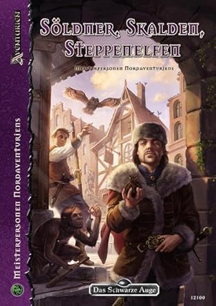 Söldner, Skalden, Steppenelfen: Meisterpersonen Nordaventuriens (Das Schwarze Auge: Aventurien (Ulisses)) cover image