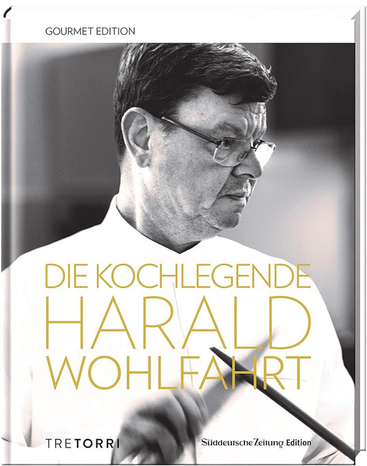 SZ Gourmet Edition: Die Kochlegende Harald Wohlfahrt cover image