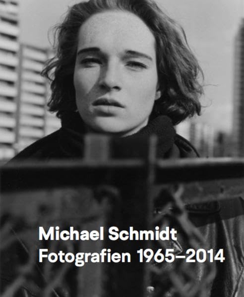 Fotografien 1965–2014, Michael Schmidt