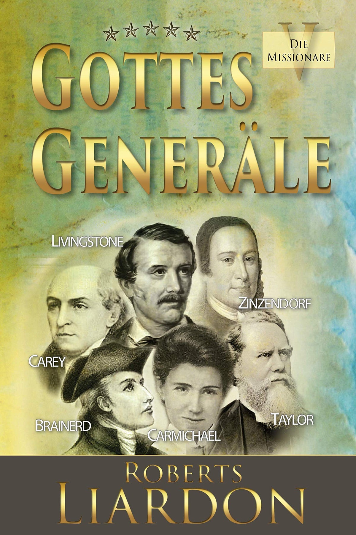 Gottes Generäle V: Die Missionare, Roberts Liardon