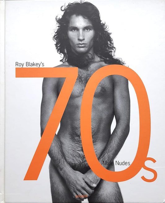 70s Male Nudes: Roy Blakey - Photographs cover image