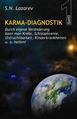 Karma Diagnostik Band 1 - Neue Sicht des Karma, Gesundheit und Schicksal als Ergebnis der eigenen Handlungen cover image