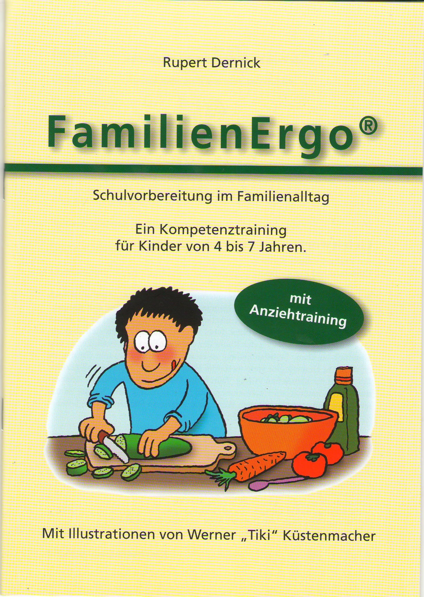 FamilienErgo: Schulvorbereitung im Familienalltag. Ein Kompetenztraining für Kinder von 4 bis 7 Jahren, Rupert Dernick