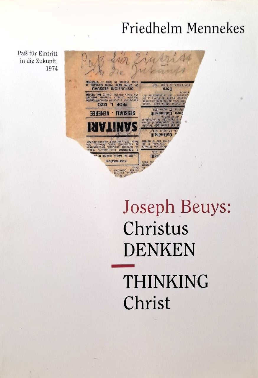 Joseph Beuys: Christus denken = thinking Christ, Friedhelm Mennekes