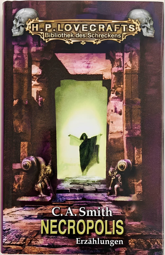 Necropolis: Erzählungen (H. P. Lovecrafts Bibliothek des Schreckens), C. A. Smith