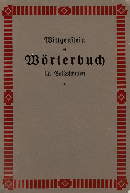 Wörterbuch für Volksschulen (Schriftenreihe der Wittgenstein-Gesellschaft)