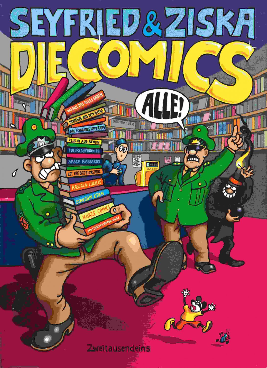 Die Comics. Alle!: Wo soll das alles enden /Invasion aus dem Alltag /Das schwarze Imperium /Flucht aus Berlin /Future Subjunkies /Space Bastards /Let ... /Kurze Comics /Der Fluch der Nippon-Ziege, Gerhard Seyfried, Ziska Riemann