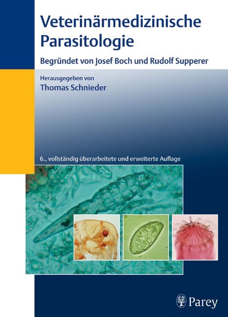 Veterinärmedizinische Parasitologie, Thomas Schnieder, Josef Boch, Rudolf Supperer