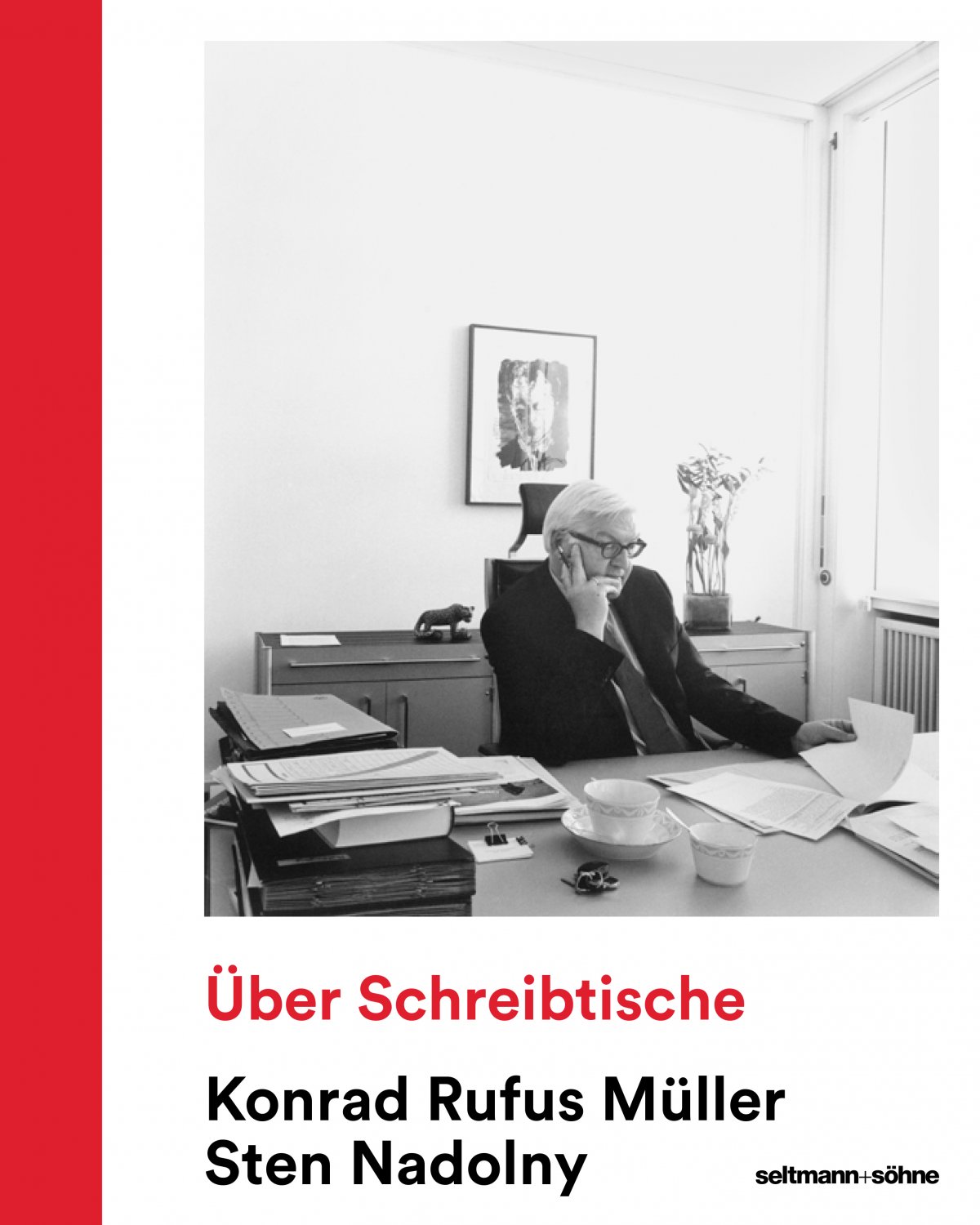 Über Schreibtische, Konrad Rufus Müller, Sten Nadolny, Markus Rasp