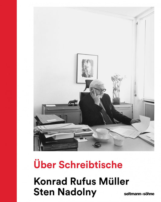 Über Schreibtische, Konrad Rufus Müller, Sten Nadolny, Markus Rasp