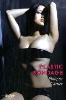 Plastic Bondage, Philippe Cartier