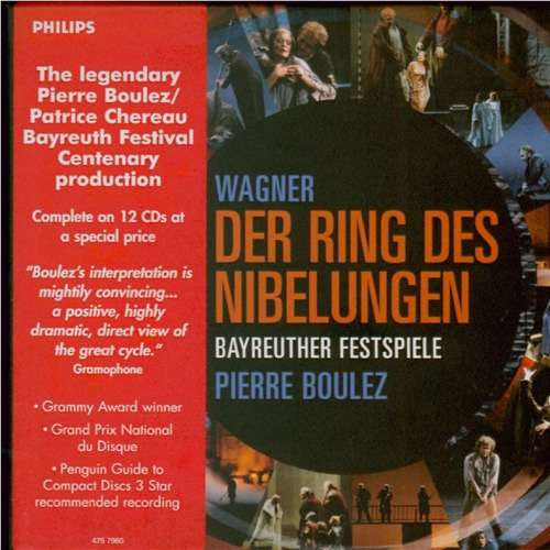 Der Ring Das Nibelungen, Pierre Boulez, Richard Wagner