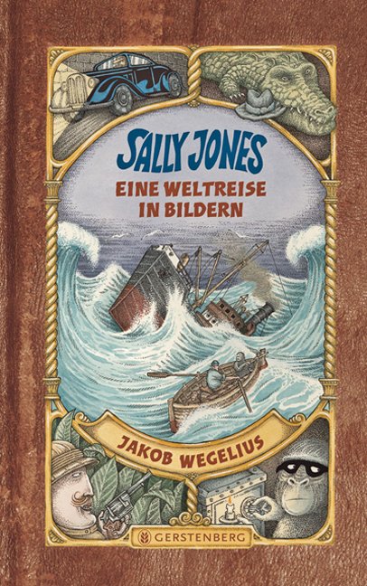 Sally Jones: Eine Weltreise in Bildern, Jakob Wegelius, Gabriele Haefs