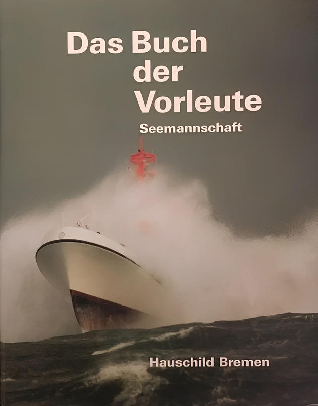 Das Buch der Vorleute: Seemannschaft, Deutsche Gesellschaft zur Rettung Schiffbrüchiger